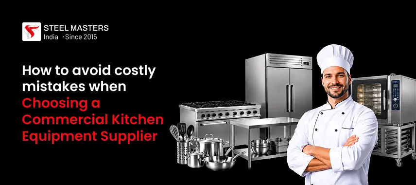 A smiling chef stands in front of commercial kitchen appliances and cookware with the text, “How to avoid costly mistakes when choosing a Commercial Kitchen Equipment Supplier.”