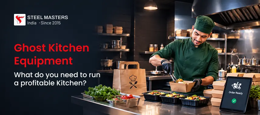 Steel Masters ad for ghost kitchen equipment shows a chef packing fresh food in a commercial kitchen, with an “Order Ready” tablet and profitable-kitchen headline.